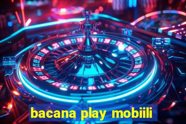 bacana play mobiili